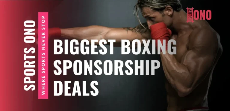 Top 10 Biggest Boxing Sponsorship Deals in History