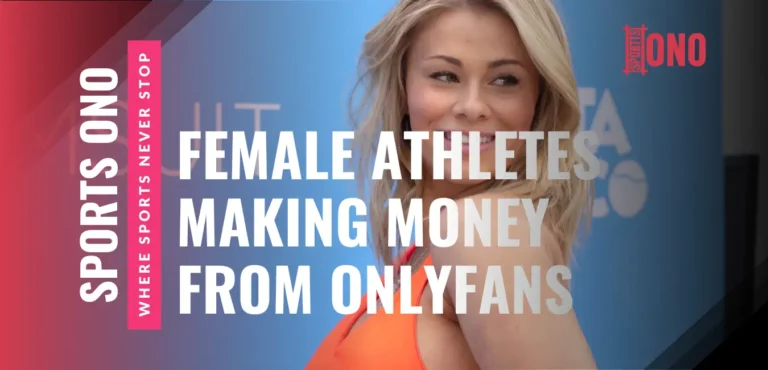 Top 10 Female Athletes Who Are Making Money From OnlyFans