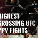 Top 23 Highest Grossing UFC PPV Fights Of All Time