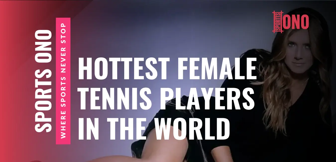 Top 10 Hottest Female Tennis Players In The World