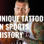 Top 10 Most Unique Tattoos In Sports History